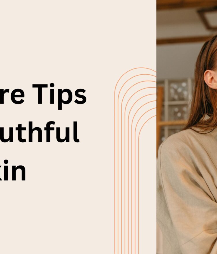 Skincare Tips for Youthful Skin